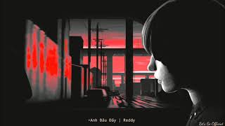 [Lyrics Video] Anh Đâu Đấy | Reddy ( Hữu Duy ) Lets Go Official