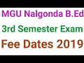 MGU B.Ed 3rd Sem Exam Fee Dates 2019