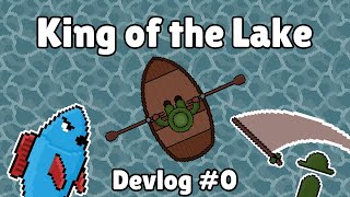 King of the Lake Devlog #0 - The Prototype