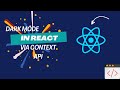 Add Dark Mode to Your React App with Context API & CSS!