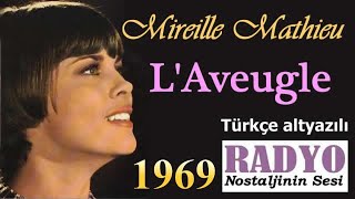 Mireille Mathieu - L'Aveugle (1969) Türkçe altyazılı
