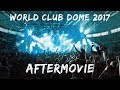 BigCityBeats WORLD CLUB DOME 2017 AFTERMOVIE 4K (700.000m2 Club) | Daniel Walther [GoPro Hero 5]