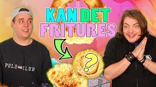 KAN DET FRITURES?