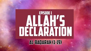 God's Declaration - (Verses 1-19) | Al Baqarah | Book of Allah