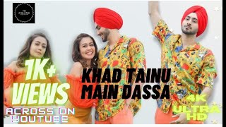 Khad tainu main dassa | neha kakkar & Rohanpreet new song|fullhd fullscreen what'sapp status #shorts