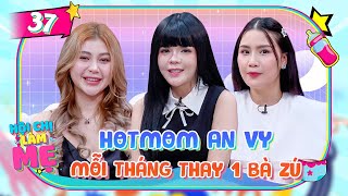 Hội Chị Làm Mẹ #37 | Hotmom An Vy kể về khoảnh khắc sinh tử trên bàn đẻ, đổi 12 bà vú trong 1 năm