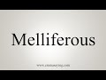 How To Say Melliferous