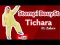 Stompi BouySt ft Zakes Baloke - Tichara_official_audio