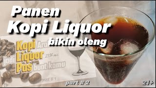 # 2 # Kopi Liquor  | bikin oleng (Kopi Liquor Pas)