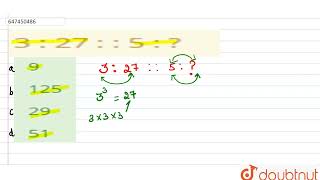 68. 3 : 27 : : 5 : ? | CLASS 14 | ANALOGY OR SIMILARITY  | REASONING | Doubtnut