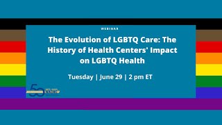 The Evolution of LGBTQ+ Care: The History of Health Centers' Impact on LGBTQ+ Health