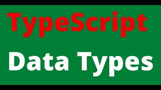2.TypeScript Data Types [07-Mar-2021]