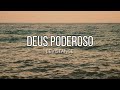 Deus Poderoso (전능하신 나의 주 하나님은) - LEVISTANCE (Lyrics)