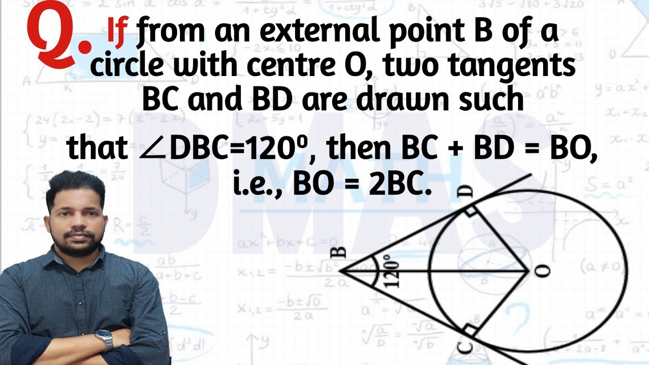 If From An External Point B Of A Circle With Centre O Two Tangents BC ...