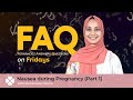 FAQ Fridays | Managing Nausea during Pregnancy with Ms Fareesa Fatima – Part I