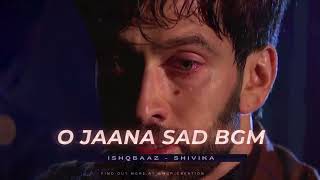 O Jaana Sad Instrumental BGM - IshqBaaz | Shivay Anika | SSO Oberoi #starplus #ishqbaaz #shivika