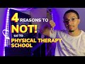 4 Reasons to NOT go to Physical Therapy School