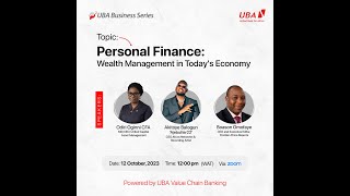 UBA Business Series - Personal Finance: Wealth Management in Today's Economy