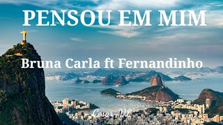 Pensou em Mim - Fernandinho  ft Bruna Karla ( LETRA )