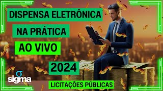 Dispensa Eletrônica ao vivo e na Prática 2024 - Atualizado