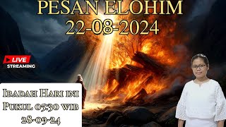 PESAN ELOHIM 22-08-24 - AKHIR ZAMAN