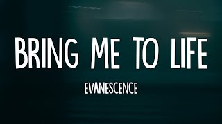 Evanescence - Bring Me To Life (Lyrics)
