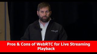 Pros \u0026 Cons of WebRTC for Live Streaming Playback