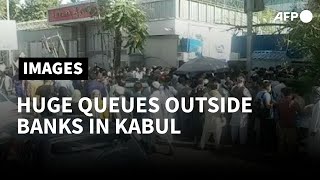 Huge queues outside Kabul banks to withdraw money as Taliban advance | AFP