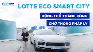 Lotte Eco Smart City: Thông tin TỔNG QUAN, HẠN CHẾ và GIÁ BÁN dự kiến | SEENEE.VN