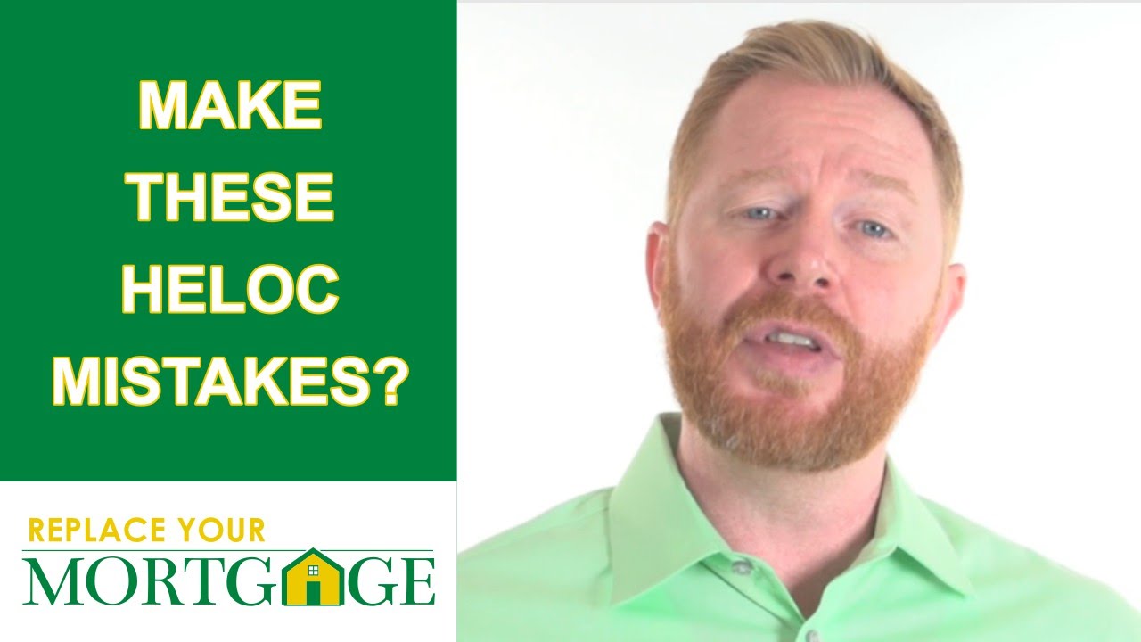 Are You Making These Mistakes With A Heloc? Common Mistakes With A Home ...