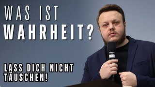 Was ist Wahrheit? Lass dich nicht Täuschen! | Waldemar Friesen