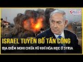 Israel tuyên bố tấn công các địa điểm nghi chứa vũ khí hóa học ở Syria | Báo VietNamNet