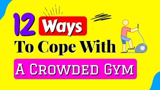 Exercising in BUSY gym (How to AVOID the crowds AND workout alongside them) | Wellness