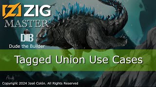 Zig Master: Tagged Union Use Cases