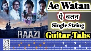 Ae  Watan | Raazi | Easy Single String Guitar Tabs | Step By Step By Acoustic Awadh Boy