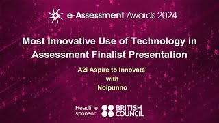 2024 Most Innovative Use of Technology in Assessment Finalist A2i Aspire to Innovate