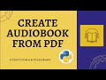 Create AudioBook from any Pdf | Python Project | Easy Tutorial