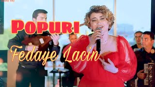 Fedaye Lacin - Canli ifa | Popuri