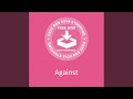 Against