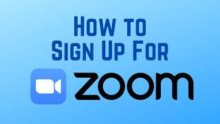 How to Sign Up for Zoom Video Conferencing