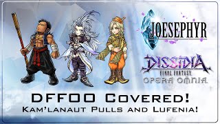 Dissidia Final Fantasy Opera Omnia: DFFOO Covered! Kam'lanaut Pulls and Lufenia!