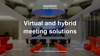 Virtual and Hybrid Solutions For Your Radisson Meetings