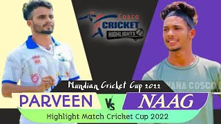 Naag Kapurthala vs Parveen Rathial mundian cricket Cup final highlight match 2022