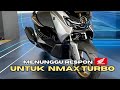 Menunggu Respon Honda Untuk Yamaha Nmax Turbo