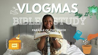 Bible Study: A Deep Dive into the Parable of the Sower🌱 ; Which Soil Are You? 🪴 *vlogmas day 11*