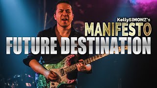 FUTURE DESTINATION - Kelly SIMONZ from MANIFESTO 2019