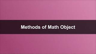 Chapter 6 - Learning More About Java - Arrays, Objects, Operators | Math Objects