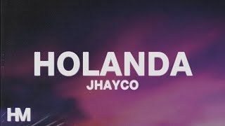 Jhayco - Holanda (Letra/Lyrics)  |  30 Min (Letra/Lyrics)