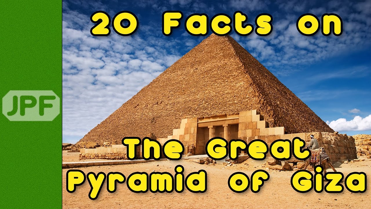 20 Facts On The Great Pyramid Of Giza - YouTube