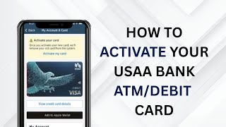 How to Activate Your USAA Bank ATM or Debit Card